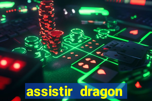 assistir dragon ball super completo dublado